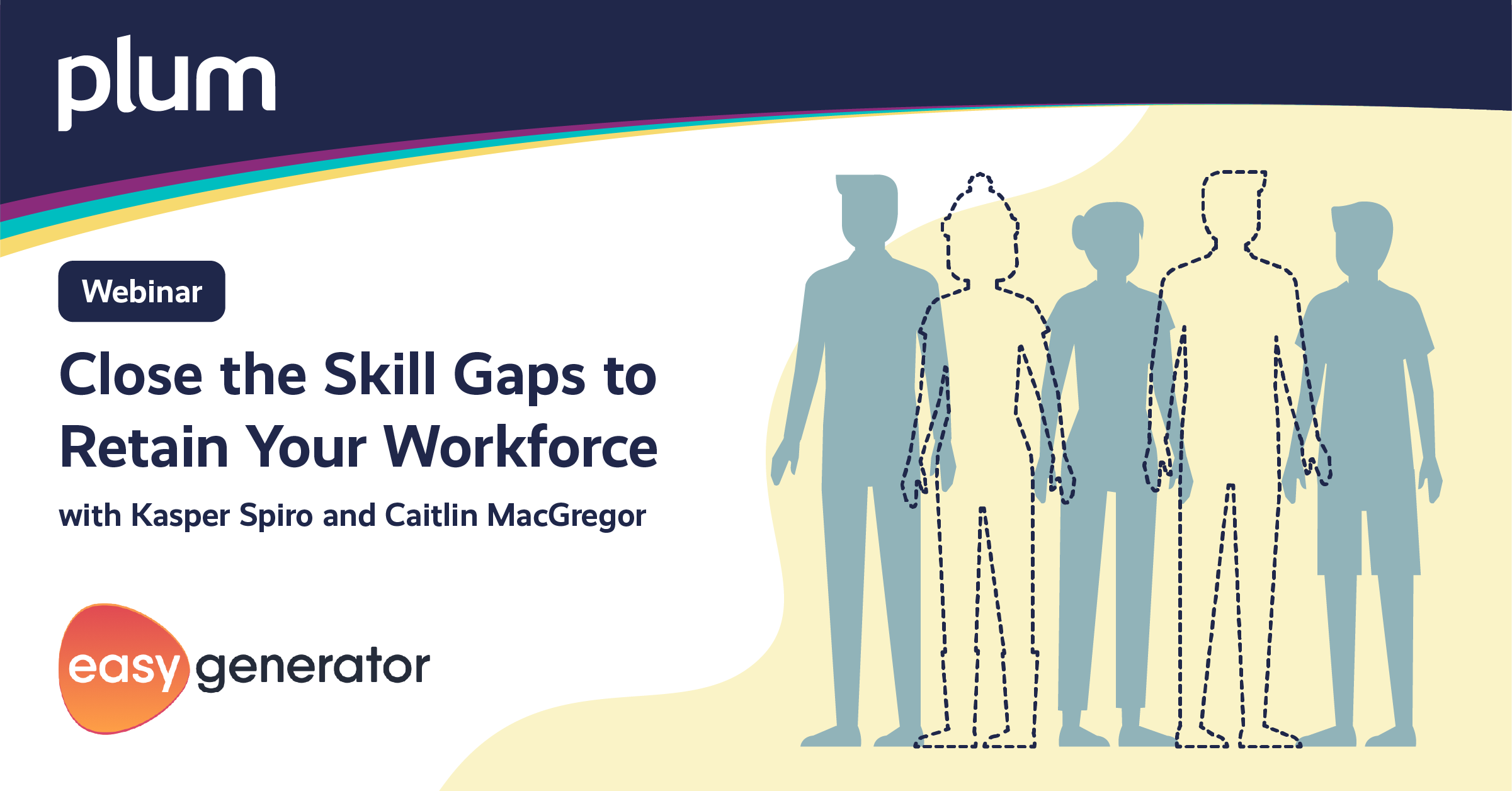 Close the skill gaps to retain your workforce