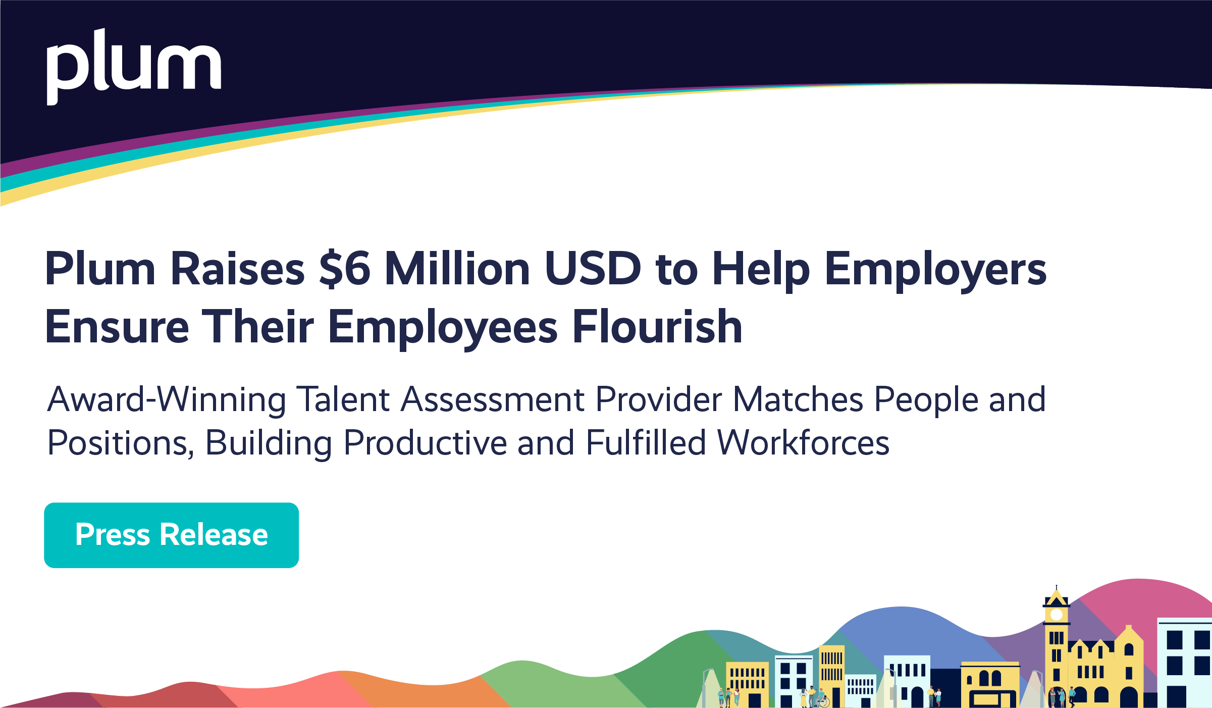 Plum Raises $6 Million USD to Help Employers Ensure Their Employees Flourish