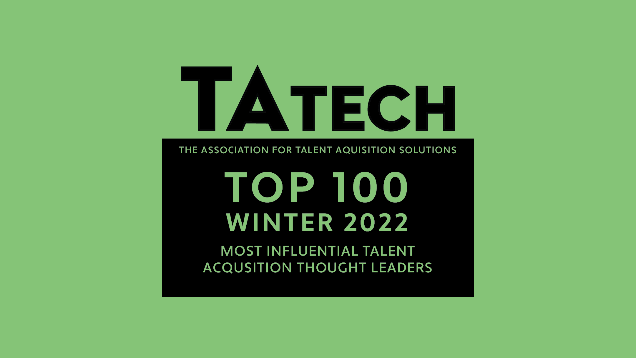 TA Tech Top 100 Winter 2022 2022, Most Influential Talent Acquisition Thought Leaders