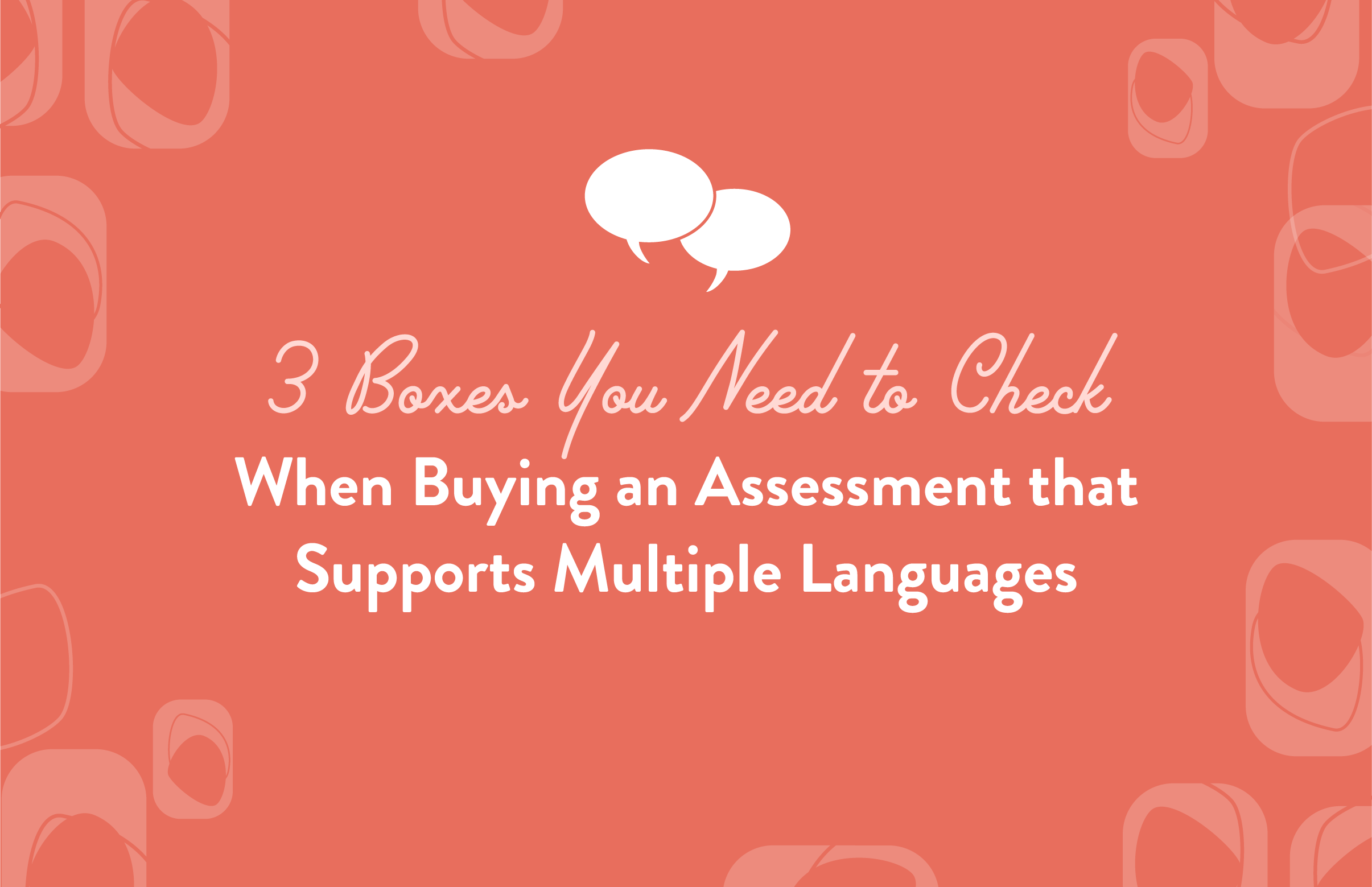 How to Approach Buying an Assessment that Supports Multiple Languages