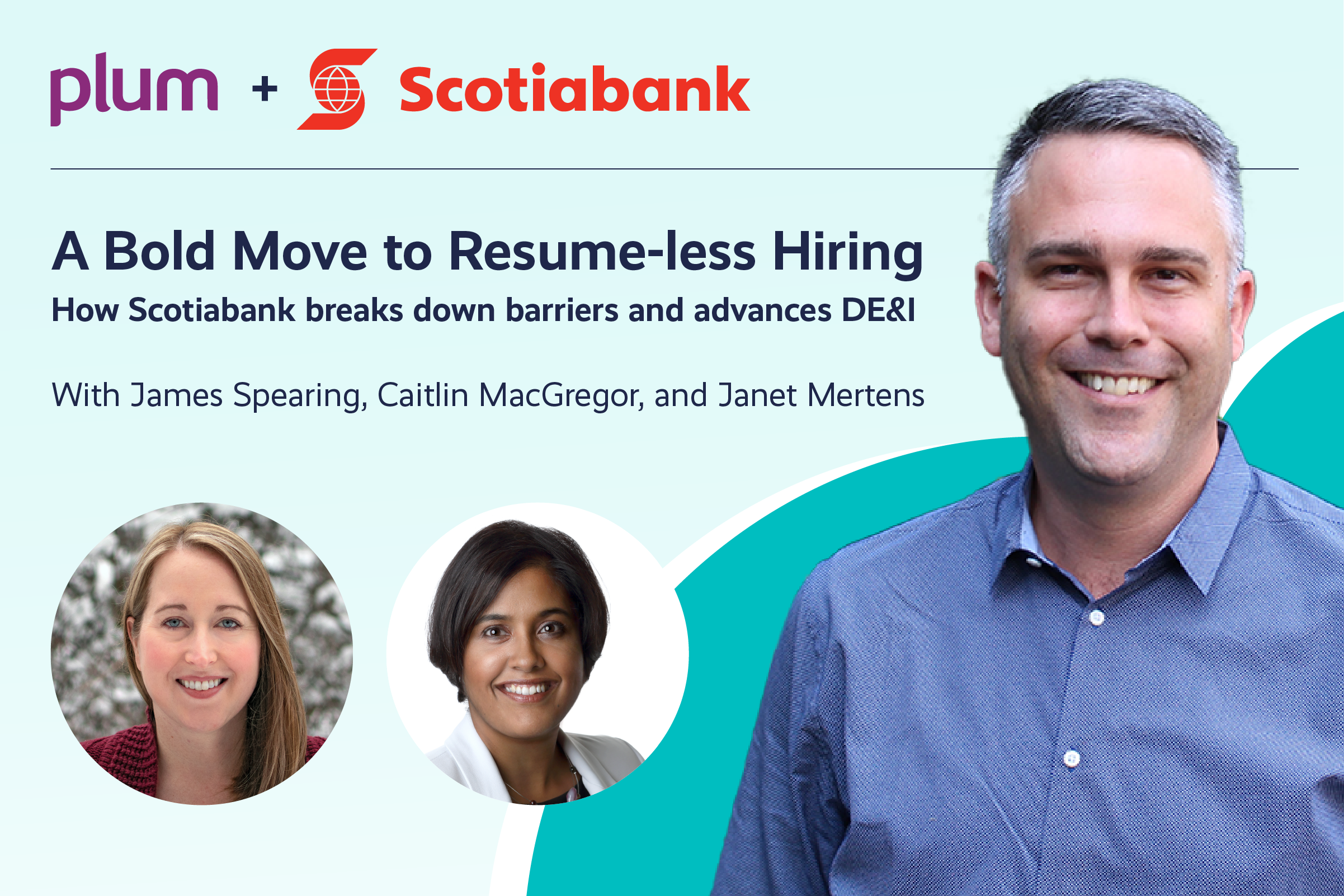 A Bold Move to Resume-less Hiring: How Scotiabank breaks down barriers and advances DE&I