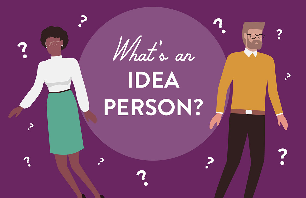 What is an Idea Person?