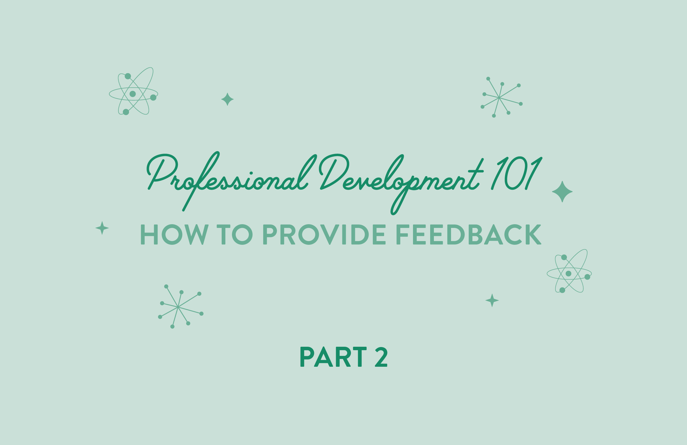 Professional Development 101: How to Provide Feedback