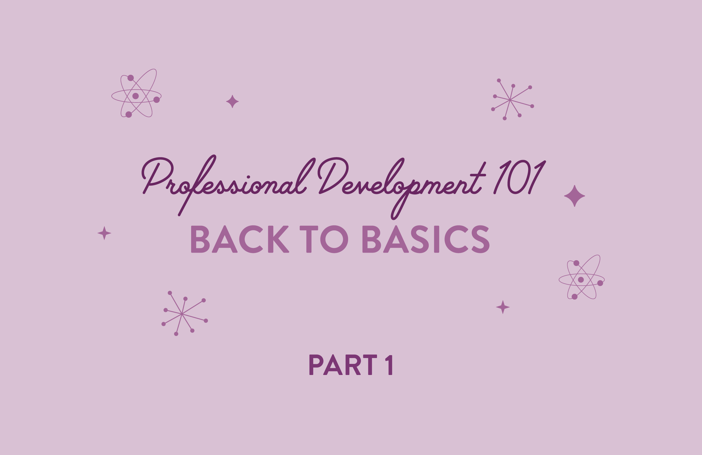 Professional Development 101: Back to Basics