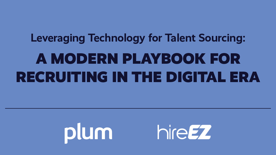 Leveraging Technology for Talent Sourcing: A Modern Playbook for Recruiting in the Digital Era