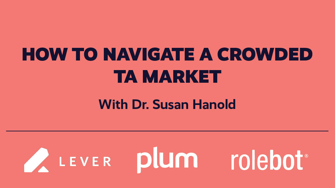 How to Navigate a Crowded TA Market