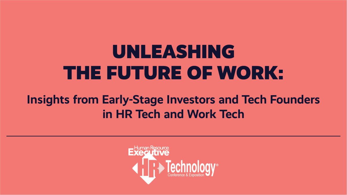 Unleashing the Future of Work: Insights from Early-Stage Investors and Tech Founders in HR Tech and Work Tech