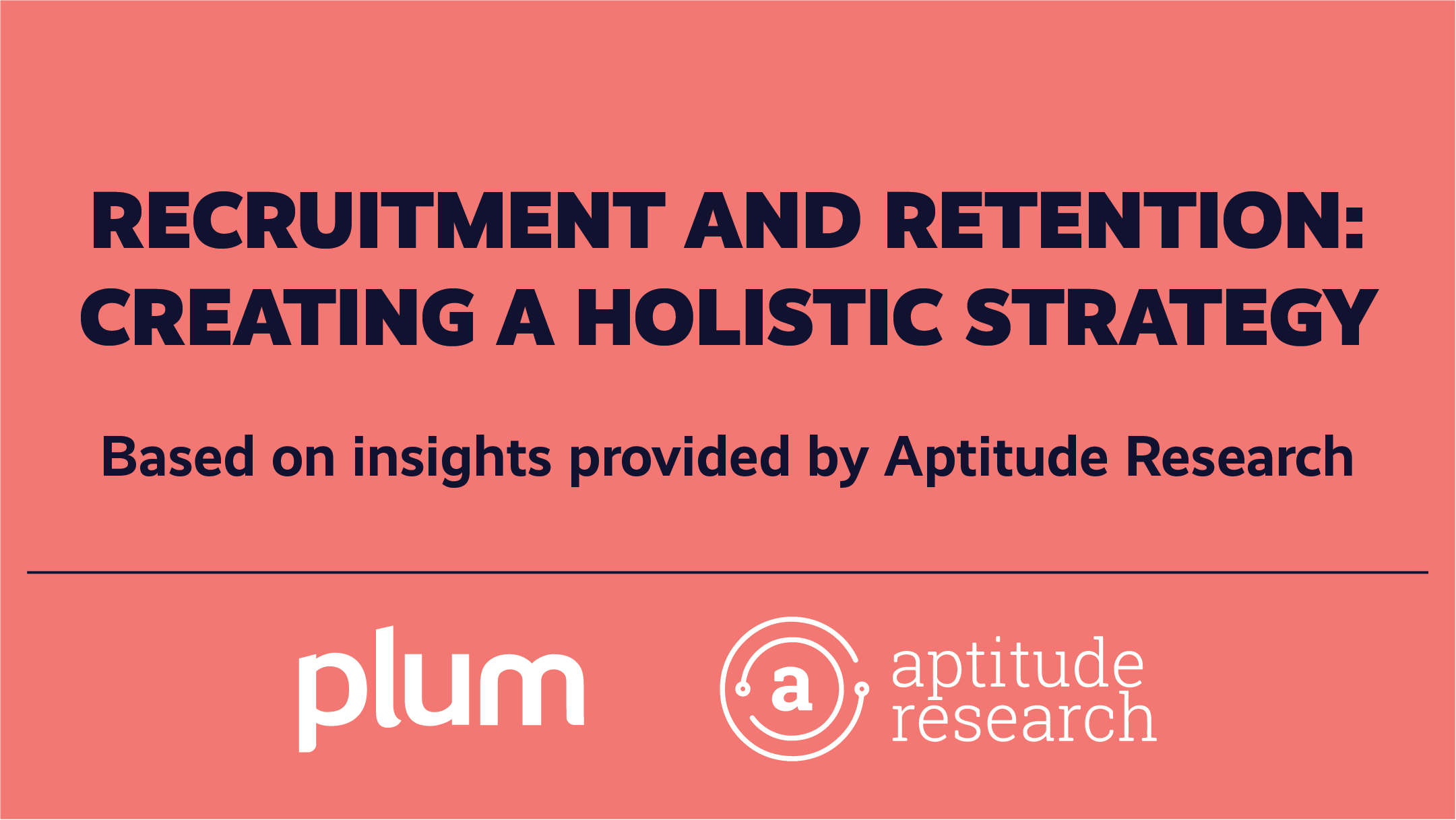 Recruitment and Retention: Creating a Holistic Strategy