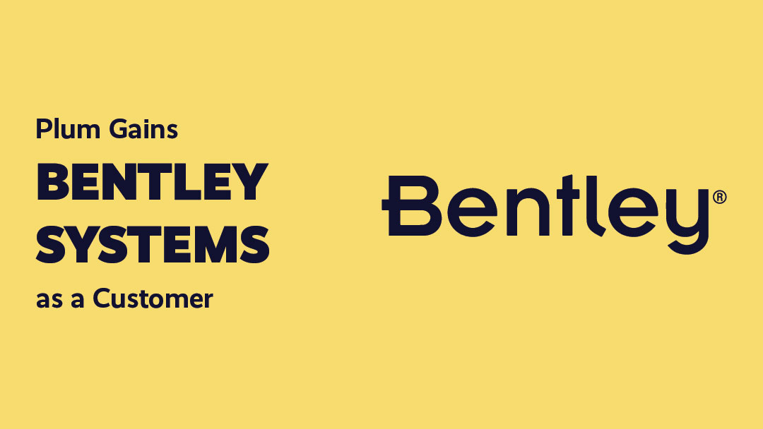 Plum Continues to Expand Their Enterprise Customer Base, Gaining Bentley Systems as a Customer 