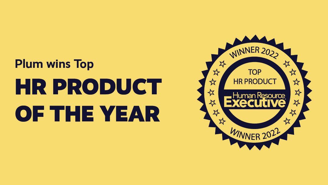 Plum Named a Top HR Product of the Year by Human Resource Executive and HR Technology Conference & Exposition