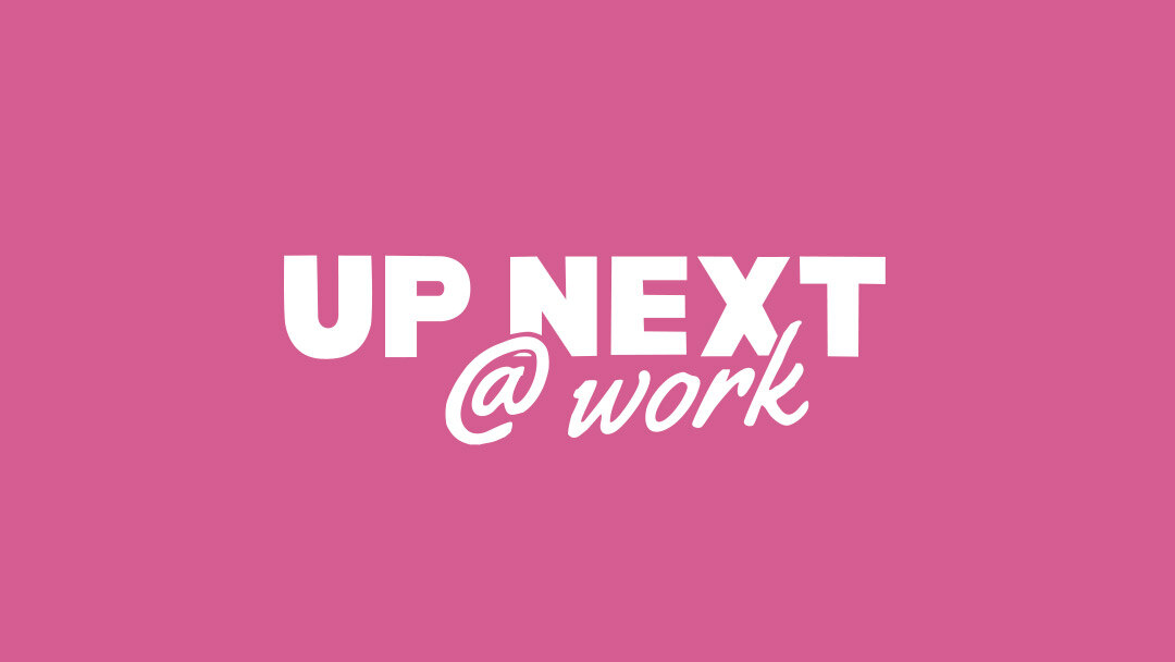 Up Next @ Work, Episode 12 with Caitlin MacGregor, CEO of Plum